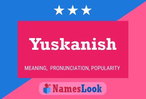 Yuskanish Name Poster