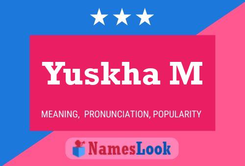 Yuskha M Name Poster