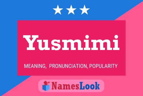 Yusmimi Name Poster