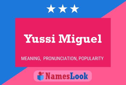 Yussi Miguel Name Poster