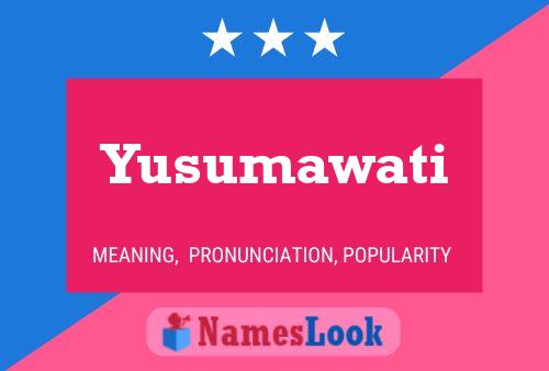 Yusumawati Name Poster