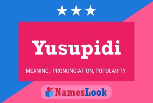 Yusupidi Name Poster