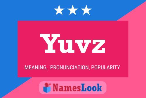 Yuvz Name Poster