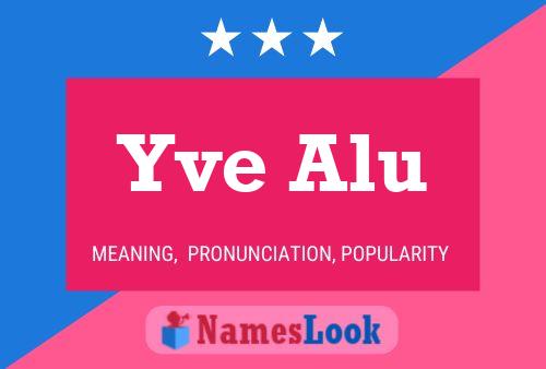 Yve Alu Name Poster