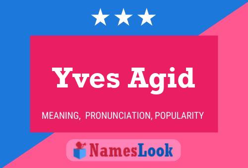 Yves Agid Name Poster