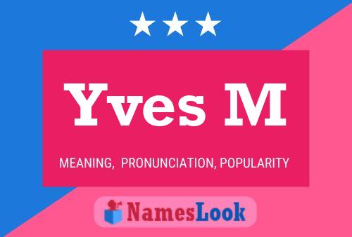 Yves M Name Poster