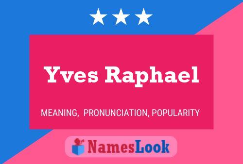 Yves Raphael Name Poster