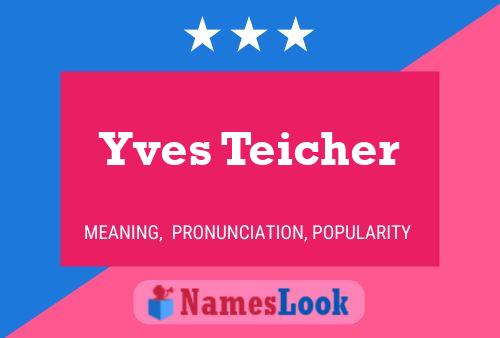 Yves Teicher Name Poster