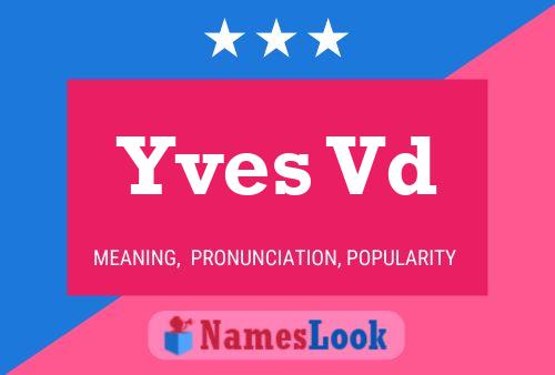 Yves Vd Name Poster