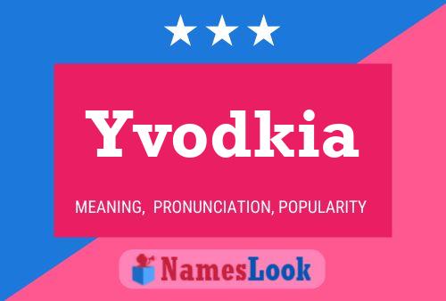 Yvodkia Name Poster