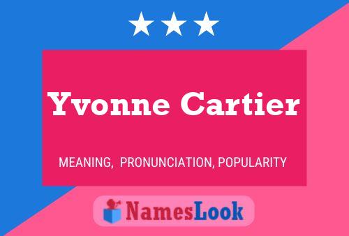 Yvonne Cartier Name Poster