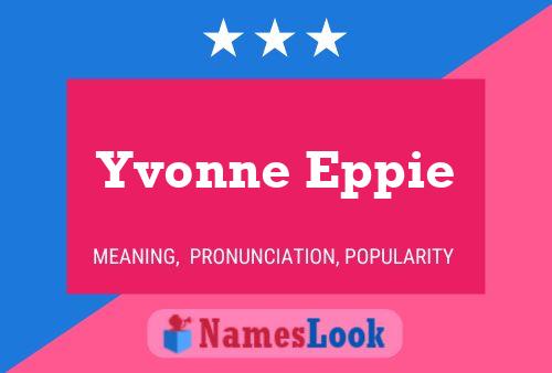 Yvonne Eppie Name Poster