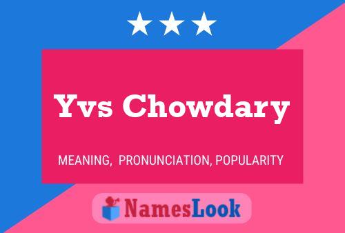 Yvs Chowdary Name Poster