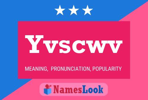 Yvscwv Name Poster