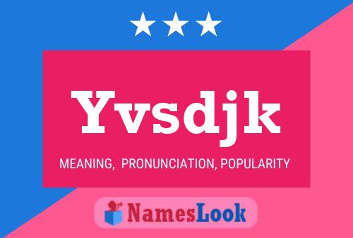 Yvsdjk Name Poster