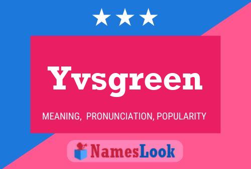 Yvsgreen Name Poster