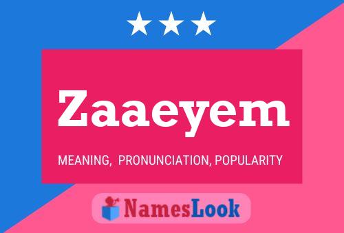 Zaaeyem Name Poster