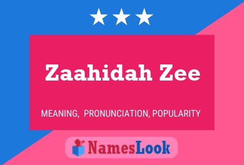 Zaahidah Zee Name Poster