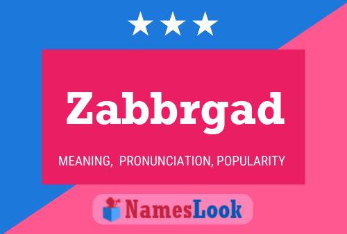 Zabbrgad Name Poster