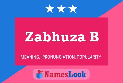 Zabhuza B Name Poster