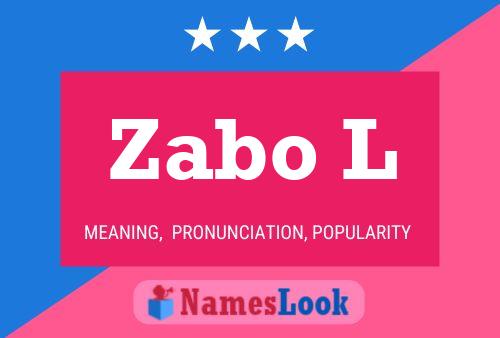 Zabo L Name Poster