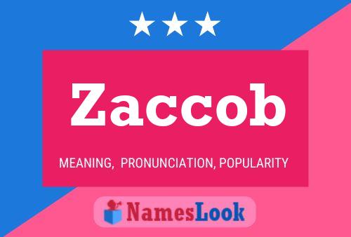 Zaccob Name Poster