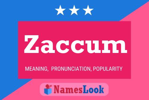 Zaccum Name Poster