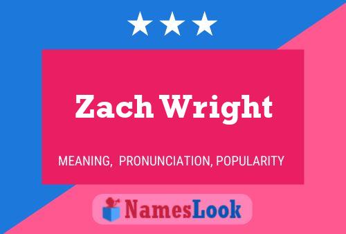 Zach Wright Name Poster