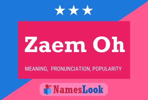 Zaem Oh Name Poster