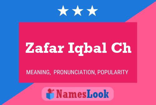 Zafar Iqbal Ch Name Poster