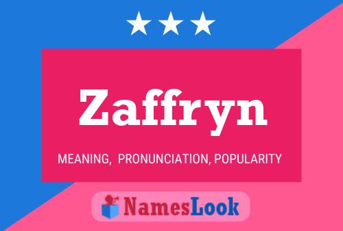 Zaffryn Name Poster