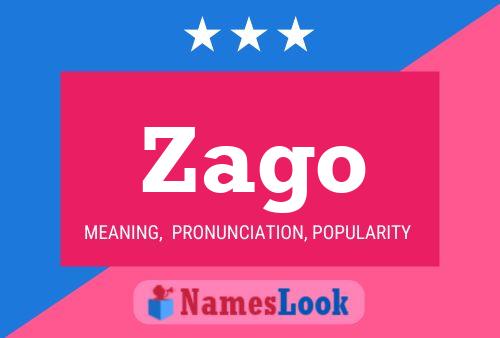 Zago Name Poster