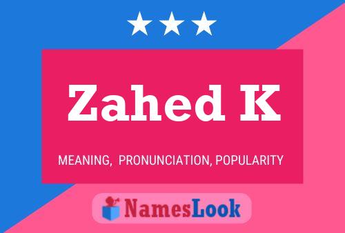 Zahed K Name Poster