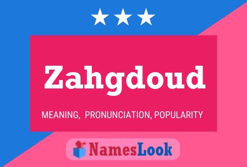 Zahgdoud Name Poster