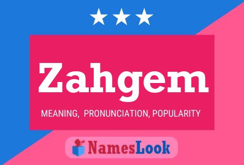 Zahgem Name Poster