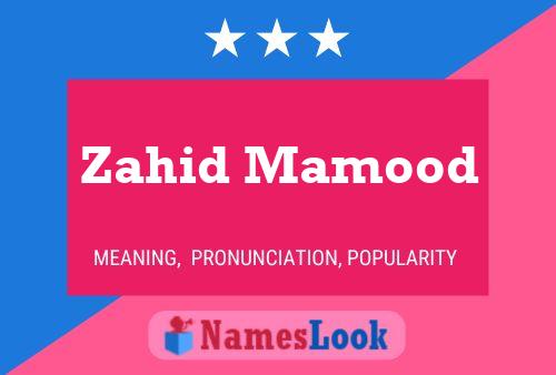 Zahid Mamood Name Poster