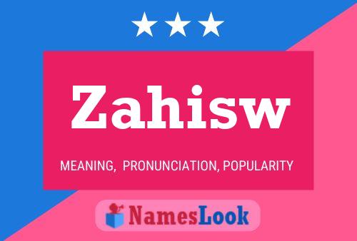 Zahisw Name Poster