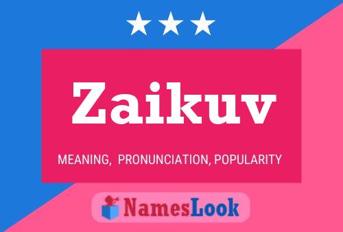 Zaikuv Name Poster