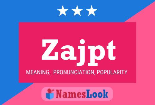 Zajpt Name Poster