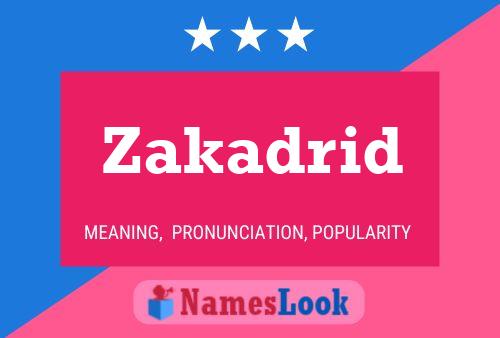 Zakadrid Name Poster