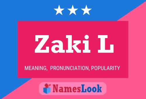 Zaki L Name Poster