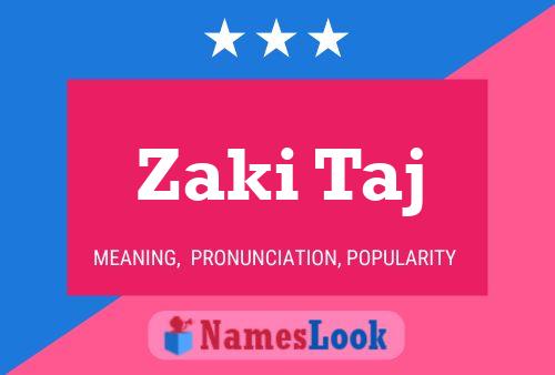 Zaki Taj Name Poster