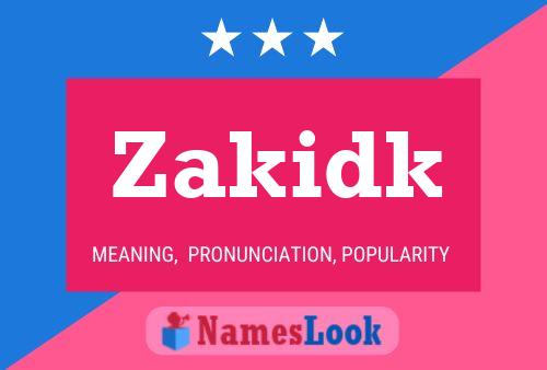 Zakidk Name Poster