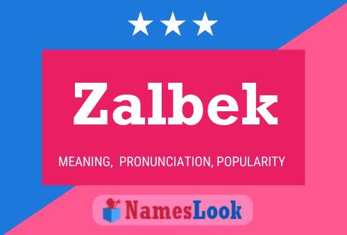 Zalbek Name Poster