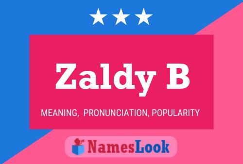 Zaldy B Name Poster