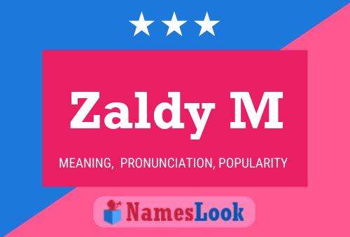 Zaldy M Name Poster