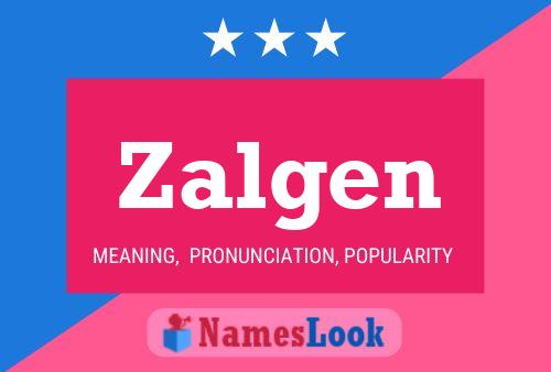 Zalgen Name Poster