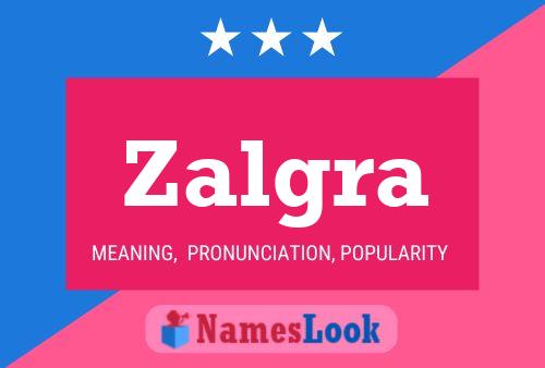 Zalgra Name Poster