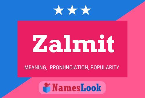 Zalmit Name Poster