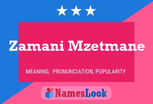 Zamani Mzetmane Name Poster